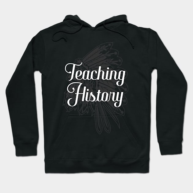 Teaching History American Historian Teacher Hoodie by BlueTodyArt